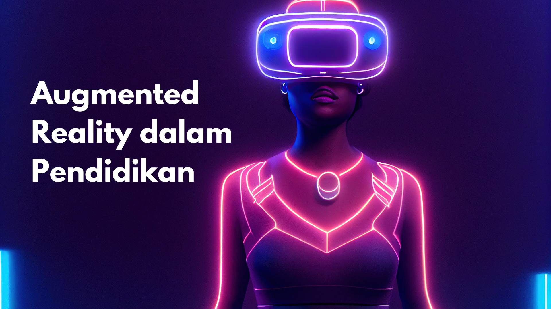 Augmented Reality dalam Pendidikan: Cara Baru untuk Belajar